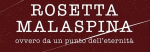 Caulonia:In scena “Rosetta Malaspina ovvero da un punto dell’eternità” item-thumbnail