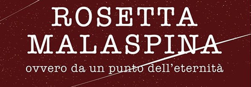 Caulonia:In scena “Rosetta Malaspina ovvero da un punto dell’eternità”