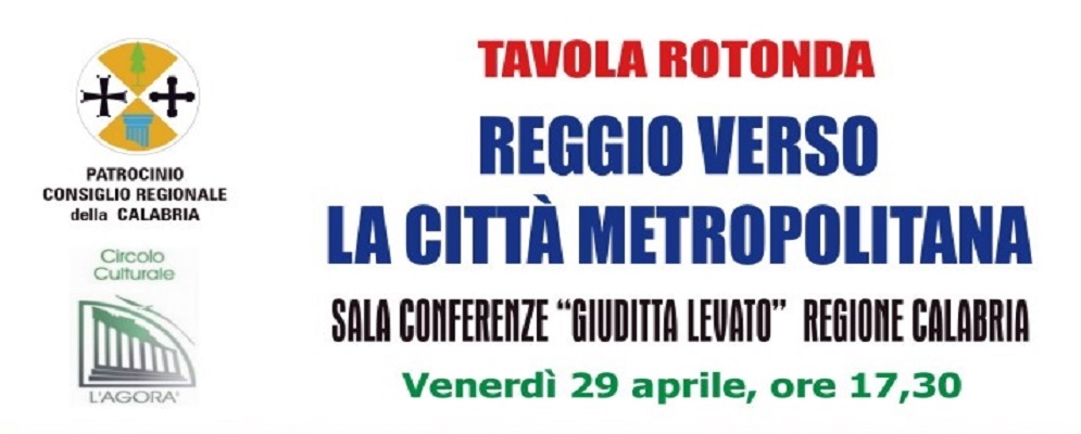 REGGIO VERSO LA CITTA’ METROPOLITANA, VENERDI’ LA TAVOLA ROTONDA