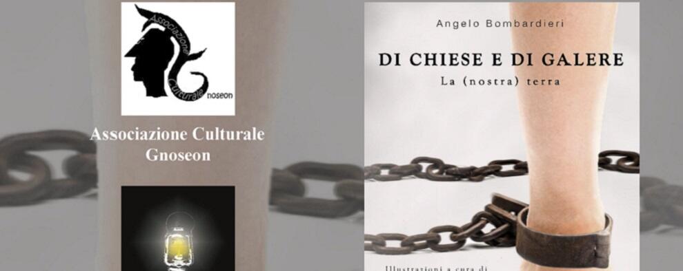 Caulonia, domani presentazione libro “DI CHIESE E DI GALERE” di Angelo Bombardieri