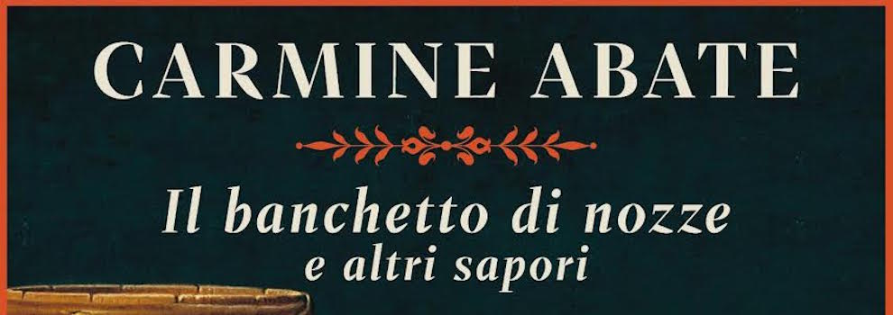 Gioiosa, Apericena con l’ Autore: “Il banchetto di nozze e altri sapori” di Carmine Abate