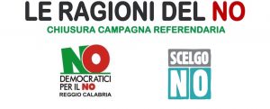 Reggio Calabria: chiusura campagna referendaria, le ragioni del no item-thumbnail