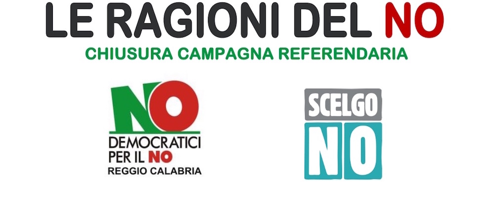 Reggio Calabria: chiusura campagna referendaria, le ragioni del no