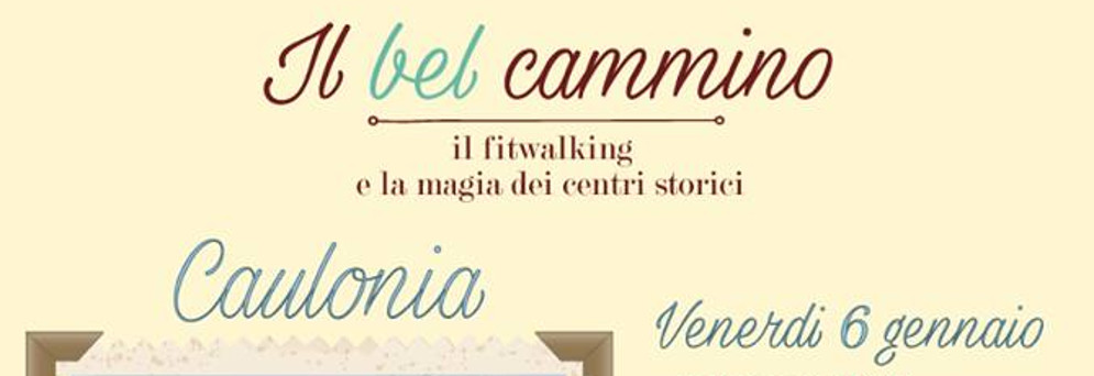 Caulonia, il 6 gennaio prima tappa de “Il Bel cammino: Fitwalking e Magia dei Centri Storici”