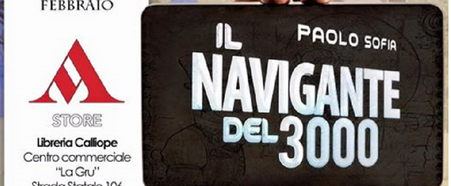 Siderno: Paolo Sofia presenta “Il Navigante del 3000” alla Mondadori