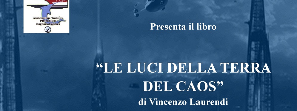 Bagnara: Presentazione libro LE LUCI DELLA TERRA DEL CAOS