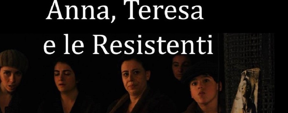 Sant’Ilario dello Ionio: domenica 23 aprile la proiezione del film “Anna, Teresa e le Resistenti”