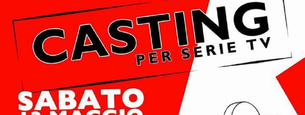 Siderno: Sabato Casting per Serie Tv Nazionale