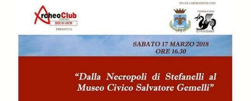 L’ArcheoClub di Locri organizza un Convegno sulla Necropoli di Stefanelli