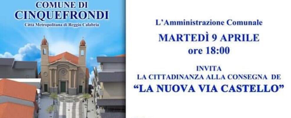 Cinquefrondi, martedì l’inaugurazione della nuova Via Castello