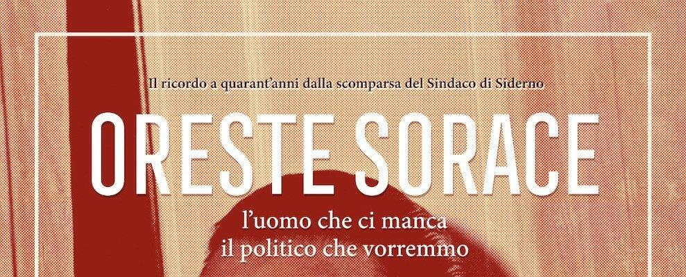 A 40anni dalla sua scomparsa, Siderno ricorda l’ex sindaco Oreste Sorace