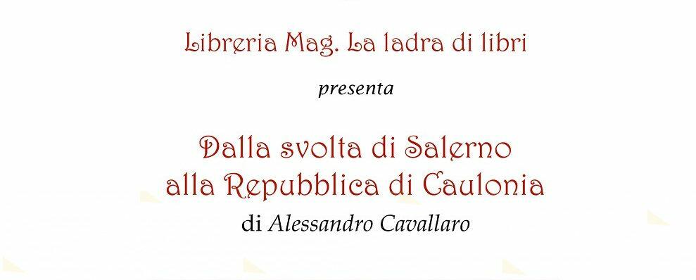 Da Mag a Siderno il saggio di Cavallaro sulla Repubblica di Caulonia