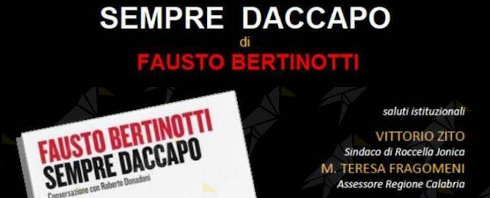 Questa sera l’ex Presidente della Camera dei Deputati Fausto Bertinotti a Roccella