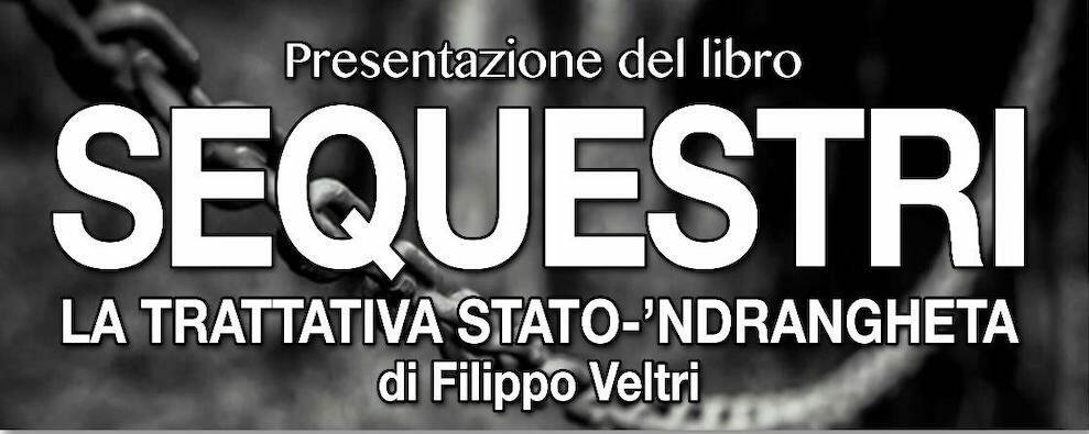 A Locri la presentazione del libro “Sequestri”: la storia segreta della Calabria secondo Filippo Veltri