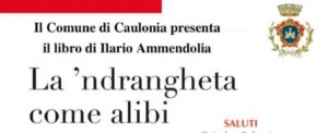 A Caulonia la presentazione del libro di Ilario Ammendolia “La ‘ndrangheta come alibi” item-thumbnail