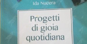 A Palazzo Amaduri di Gioiosa la scrittrice Ida Nucera presenterà il libro “Progetti di gioia quotidiana” item-thumbnail