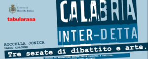 Dal 30 luglio al 1° agosto Roccella Jonica ospiterà l’evento “Calabria inter-detta” item-thumbnail