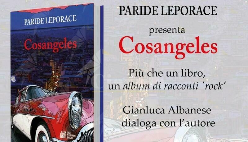 Siderno: Venerdì presentazione del libro “Cosangeles” di Paride Leporace