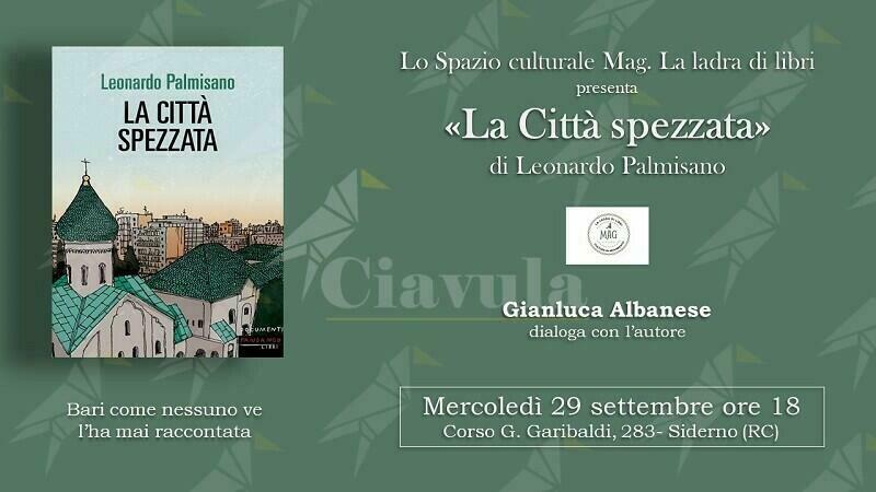 Siderno: Mercoledì la presentazione del libro “La città spezzata” di Leonardo Palmisano