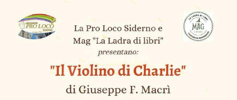 Siderno: Venerdì la presentazione del libro “Il violino di Charlie” di Giuseppe F. Macrì