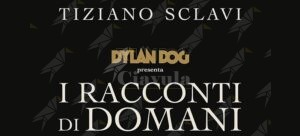Dylan Dog presenta il sesto volume de “I racconti di domani” item-thumbnail
