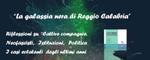 L’ANPI accende i riflettori sulla “galassia nera” reggina attraverso la presentazione del libro “Cattive Compagnie” item-thumbnail