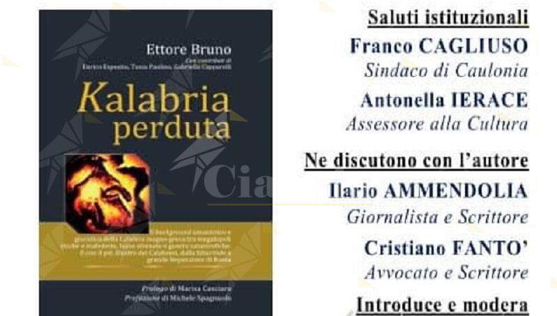 A Caulonia la presentazione del libro “Kalabria Perduta” di Ettore Bruno