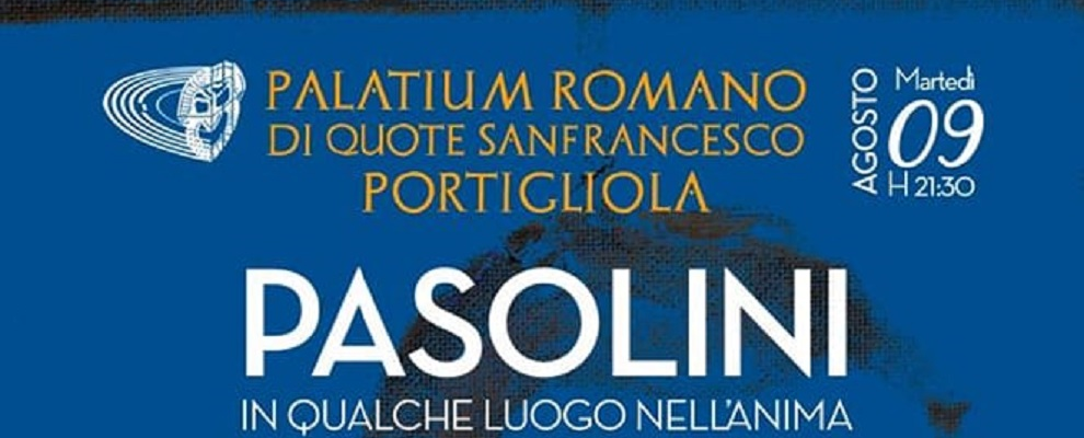 Portigliola, Antonio Tallura rievoca l’anima di Pier Paolo Pasolini al Festival del Teatro Classico “Tra Mito e Storia”