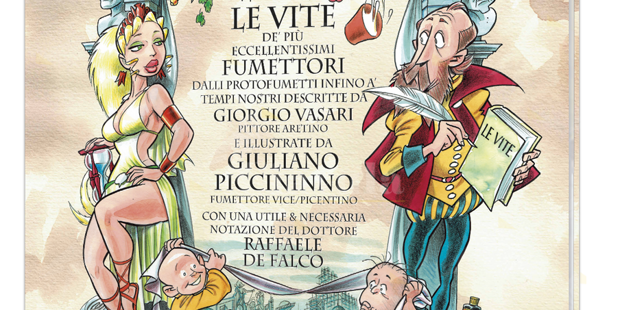 “Le vite de’ più eccellenti fumettori”: Un viaggio nel mondo del fumetto, in compagnia di Giorgio Vasari