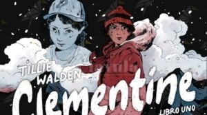 Pubblicato “Clementine – libro uno” di Tillie Walden. Avventura ambientata nel mondo di “The Walking Dead” item-thumbnail