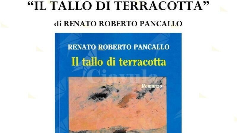 A Siderno la presentazione del libro “Il tallo di terracotta” di Renato Pancallo