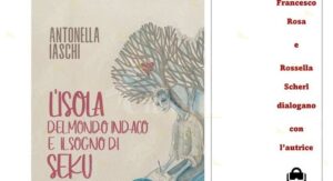A Siderno la presentazione del libro “L’isola del mondo indaco e il sogno di Seku” di Antonella Iaschi item-thumbnail