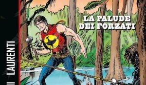 Sergio Bonelli Editore presenta: “Zagor. La Palude dei Forzati” item-thumbnail