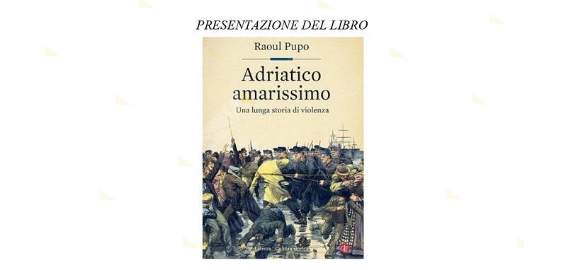 A Reggio Calabria la presentazione del libro  “Adriatico amarissimo” di Raoul Pupo