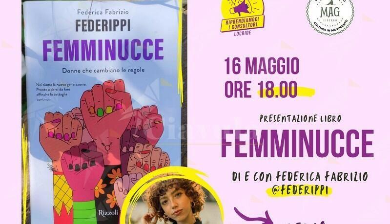 A Siderno la presentazione del libro “Femminucce. Donne che cambiano le regole” di Federica Fabrizio