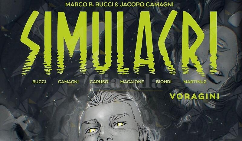 Sergio Bonelli Editore presenta: “Simulacri 3. Voragini” di Marco B. Bucci e Jacopo Camagni