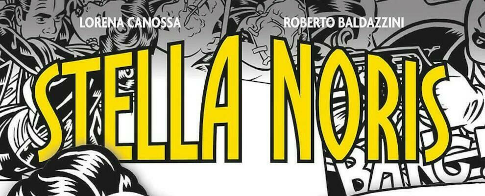 In libreria e fumetteria per Sergio Bonelli Editore arriva “Stella Noris” di Lorena Canossa e Roberto Baldazzini