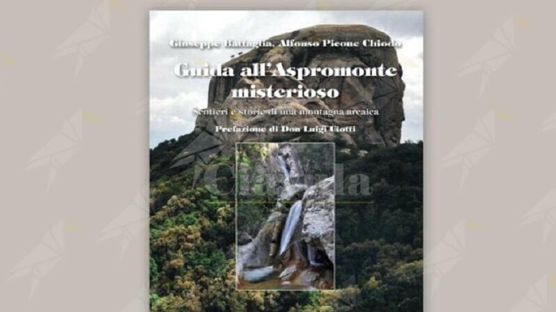 A Bovalino la presentazione del libro “Guida all’Aspromonte misterioso” di Giuseppe Battaglia e Alfonso Picone Chiodo
