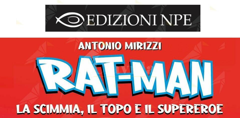 In arrivo in libreria per Edizioni NPE ”Rat-Man. La scimmia, il topo e il supereroe”