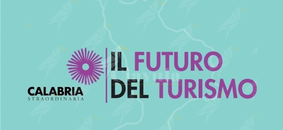 “Calabria Straordinaria, il Futuro del Turismo”, oggi a Catanzaro l’evento organizzato dalla Regione