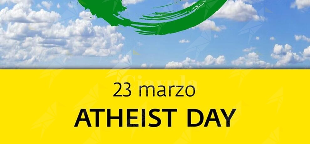 Oggi in tutto il mondo si festeggia l’Atheist Day