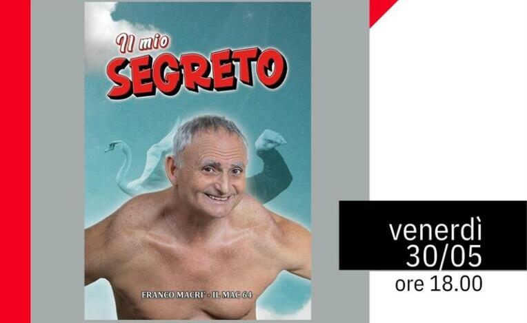 Francesco Macrì “Il Mac” presenta il libro “Il mio segreto” a Siderno