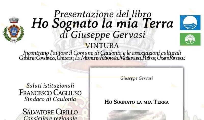 Presentato a Caulonia il libro di Giuseppe Gervasi “Ho sognato la mia terra”