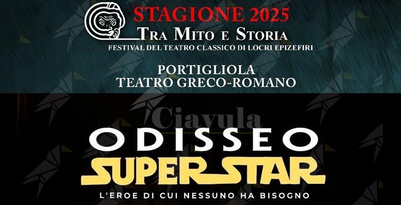 “Odisseo Superstar” apre la nuova edizione del Festival del Teatro Classico Tra Mito e Storia di Portigliola