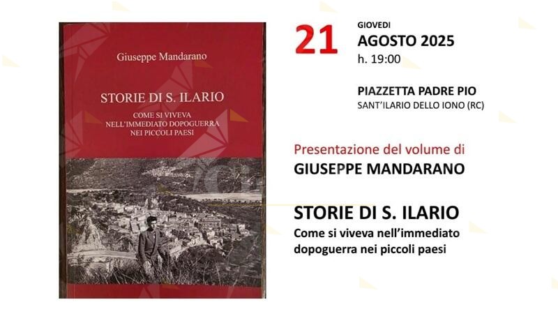 “Storie di S. Ilario”, nel libro di Giuseppe Mandarano la vita dei piccoli paesi nel dopo-guerra