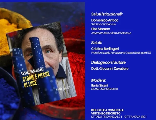 A Cittanova la presentazione del libro “Storie e pieghe di luce” di Cesare Berlingeri A Cittanova la presentazione del libro “Storie e pieghe di luce” di Cesare Berlingeri
