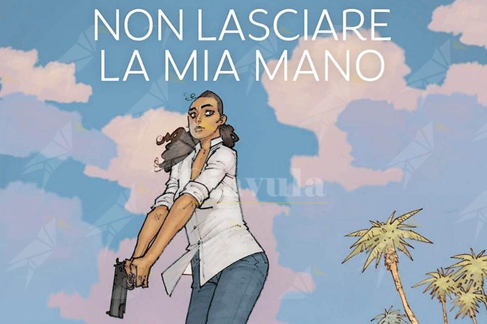 Sergio Bonelli Editore presenta: “Non lasciare la mia mano”. L’adattamento del best-seller di Michel Bussi Sergio Bonelli Editore presenta: “Non lasciare la mia mano”. L’adattamento del best-seller di Michel Bussi