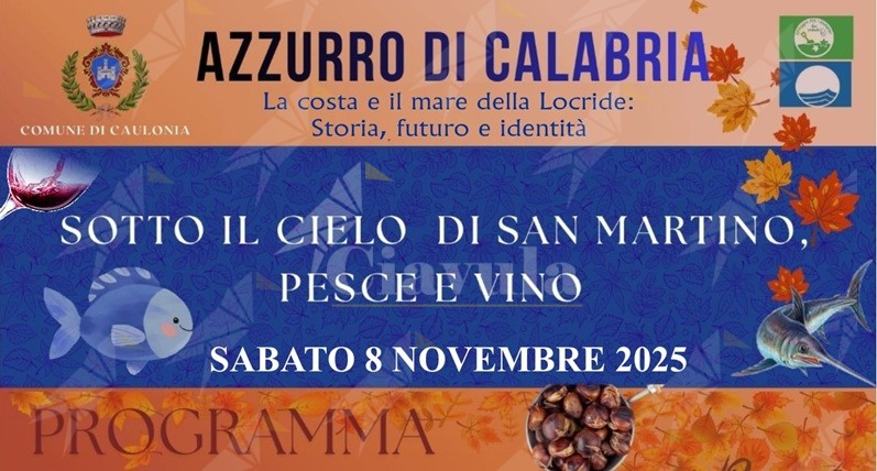 A Caulonia l’evento “Sotto il cielo di San Martino: pesce e vino” A Caulonia l’evento “Sotto il cielo di San Martino: pesce e vino”