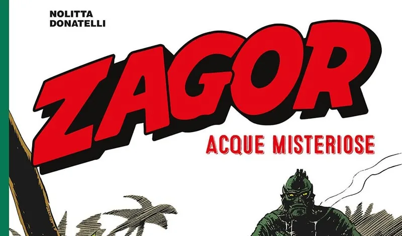 Sergio Bonelli Editore presenta “Zagor. Acque Misteriose” Sergio Bonelli Editore presenta “Zagor. Acque Misteriose”