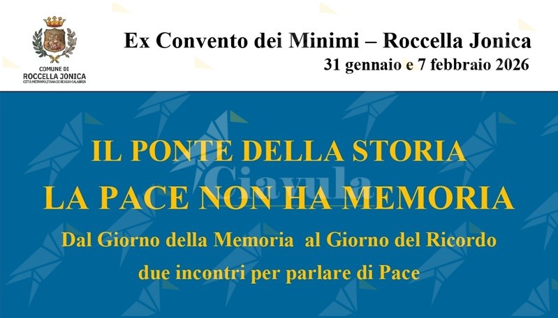 Roccella ospita il 31 gennaio e il 7 febbraio “Il Ponte della Storia – La Pace non ha memoria”